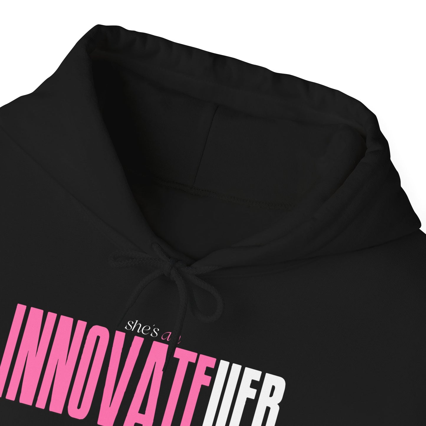 She’s an InnovateHER Hooded Sweatshirt