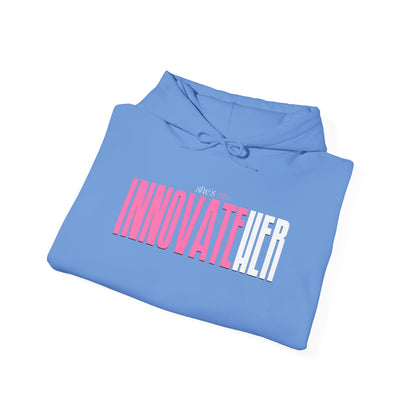 She’s an InnovateHER Hooded Sweatshirt