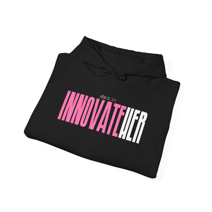 She’s an InnovateHER Hooded Sweatshirt