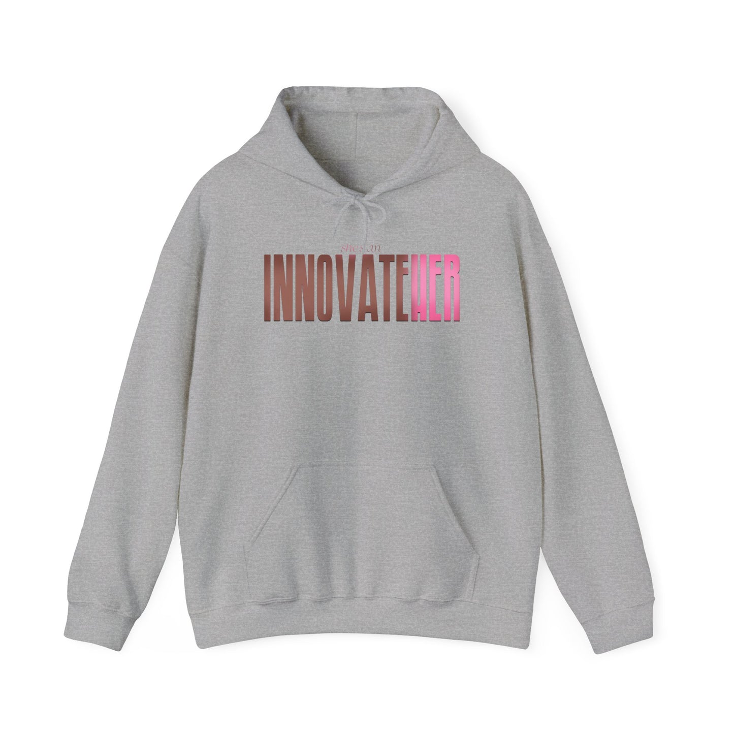 She’s an InnovateHER Hooded Sweatshirt