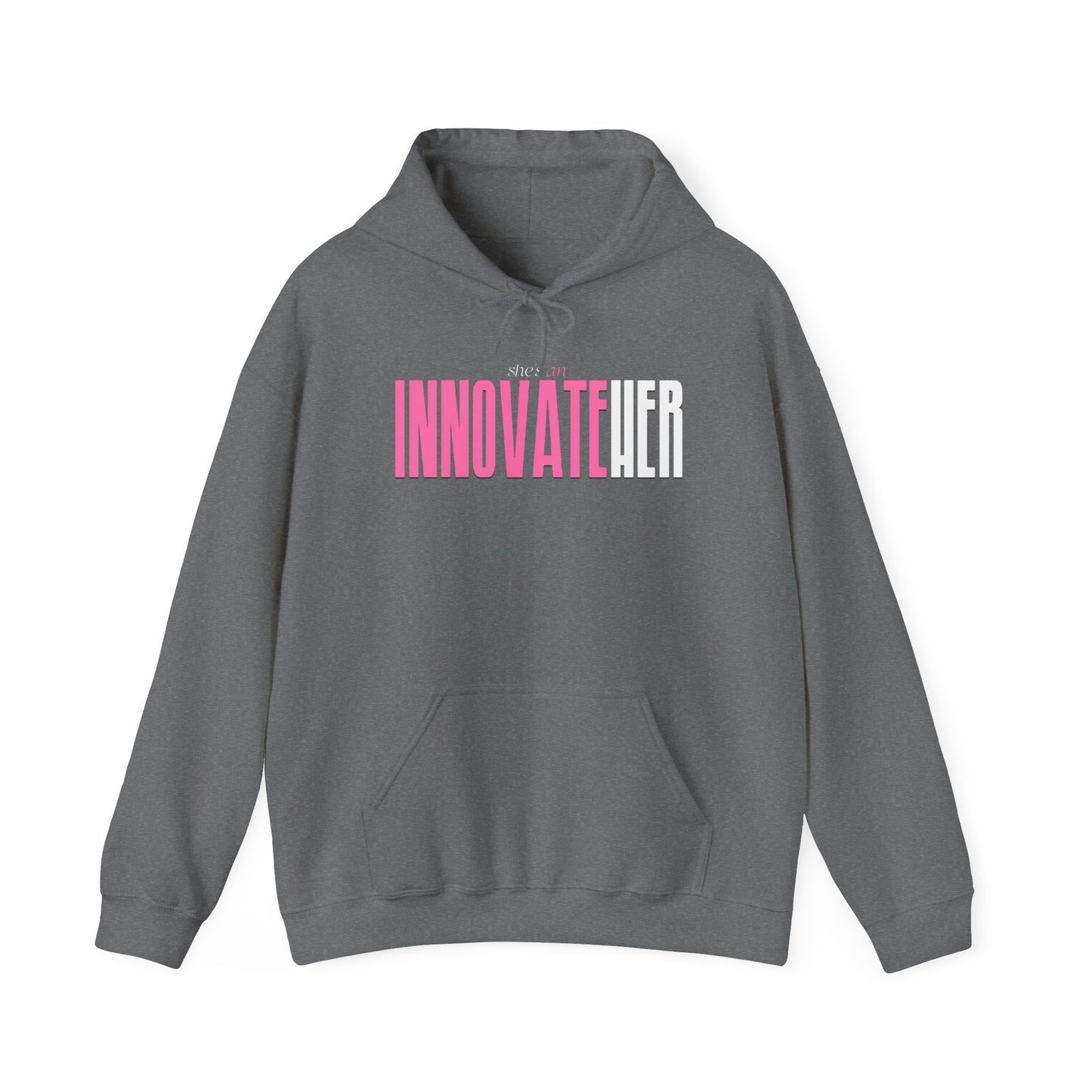 She’s an InnovateHER Hooded Sweatshirt