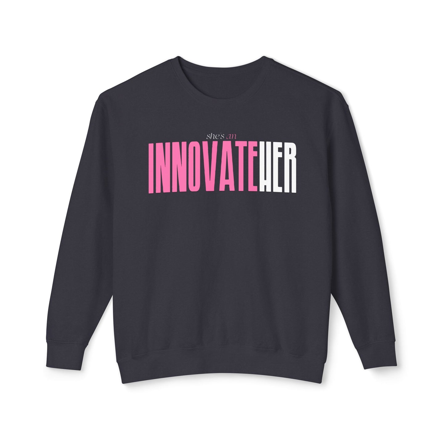 InnovateHER Sweatshirt